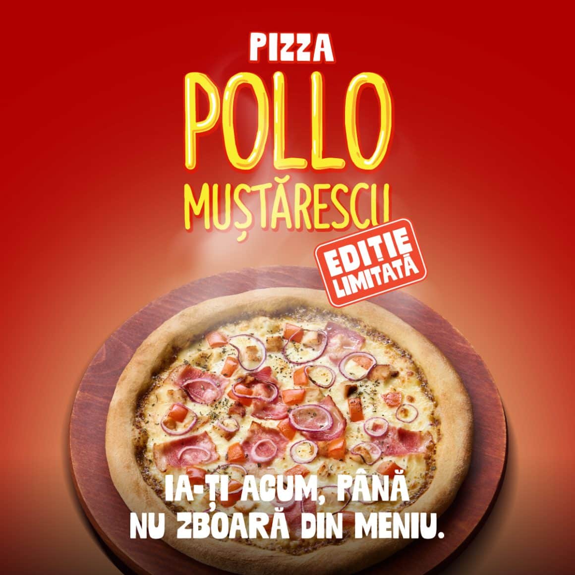 Pollo Muștărescu -pizza Trenta în ediție limitată