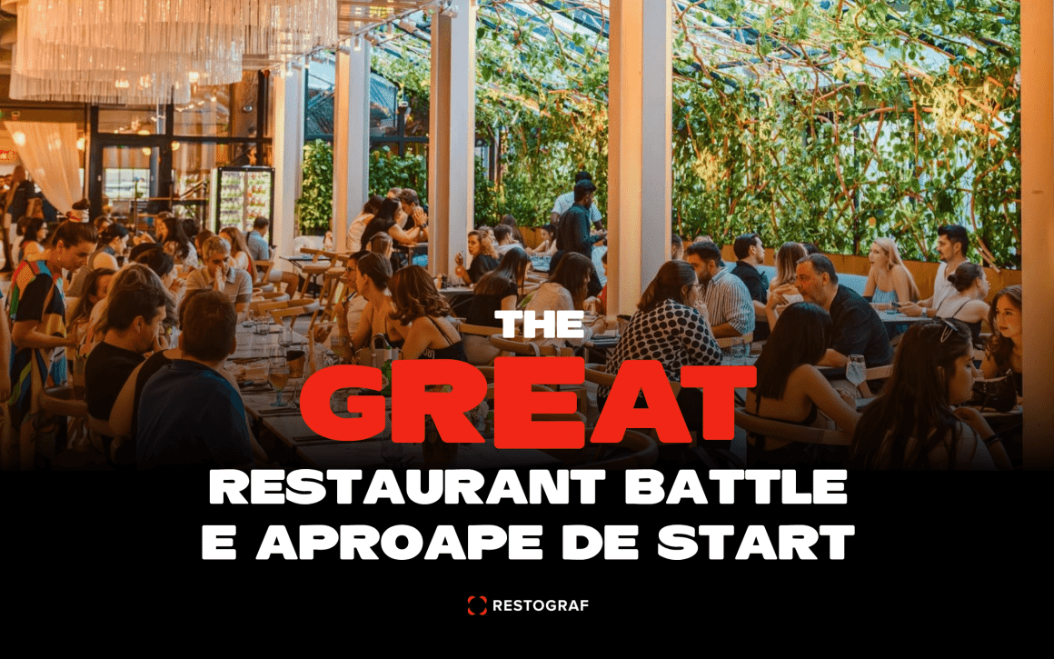 Anunt The Great Restaurant Battle, competitie intre restaurante organizata de Restograf